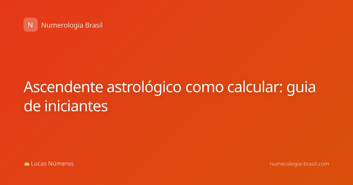 Ascendente astrológico como calcular: guia de iniciantes