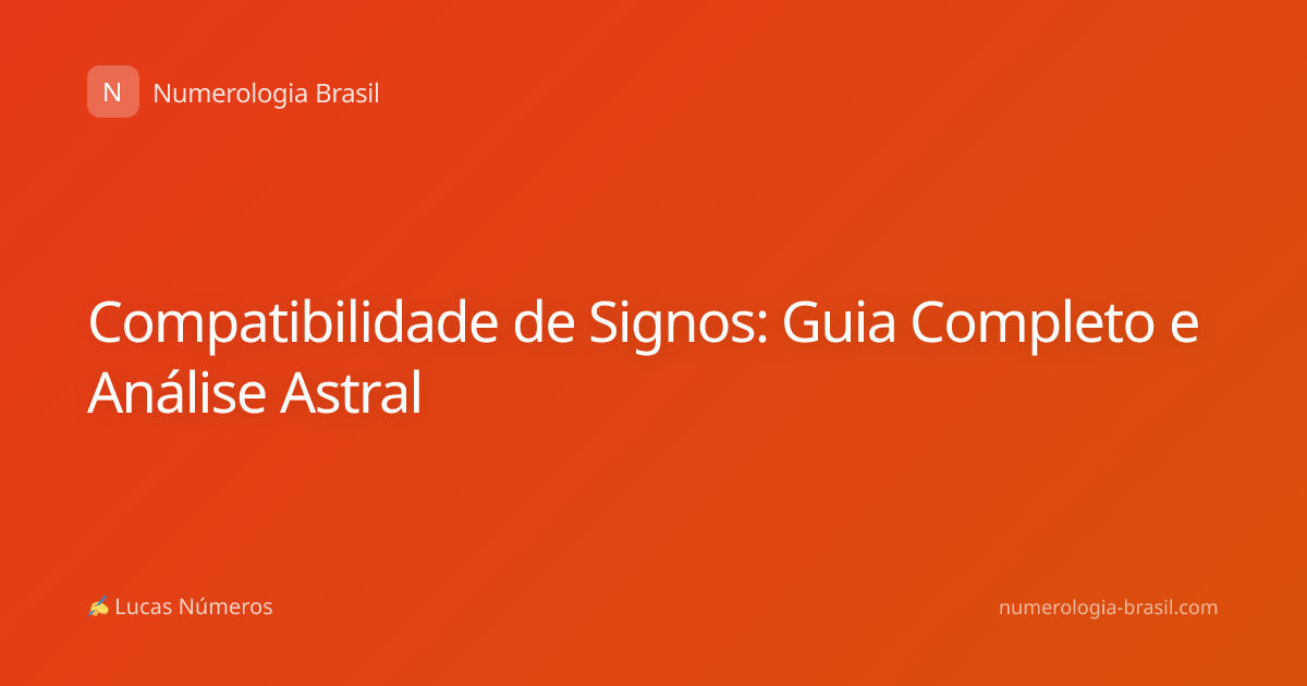 Compatibilidade de Signos: Guia Completo e Análise Astral