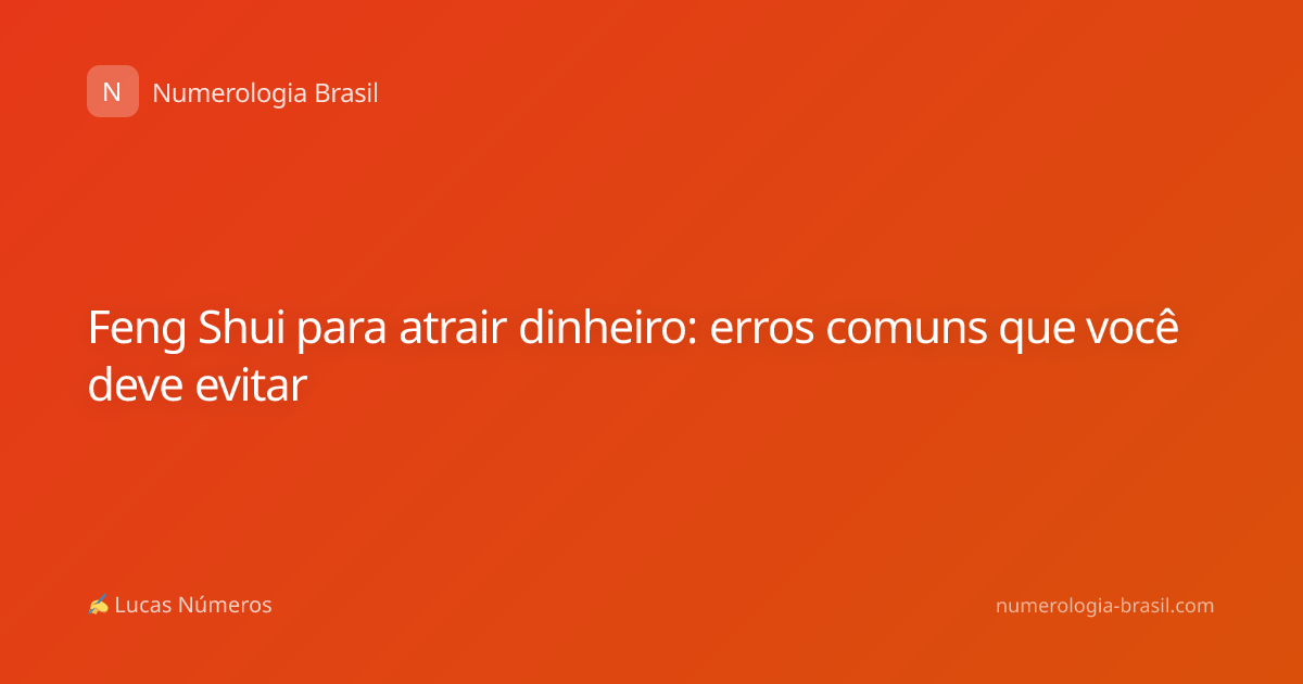 Feng Shui para atrair dinheiro: erros comuns que você deve evitar