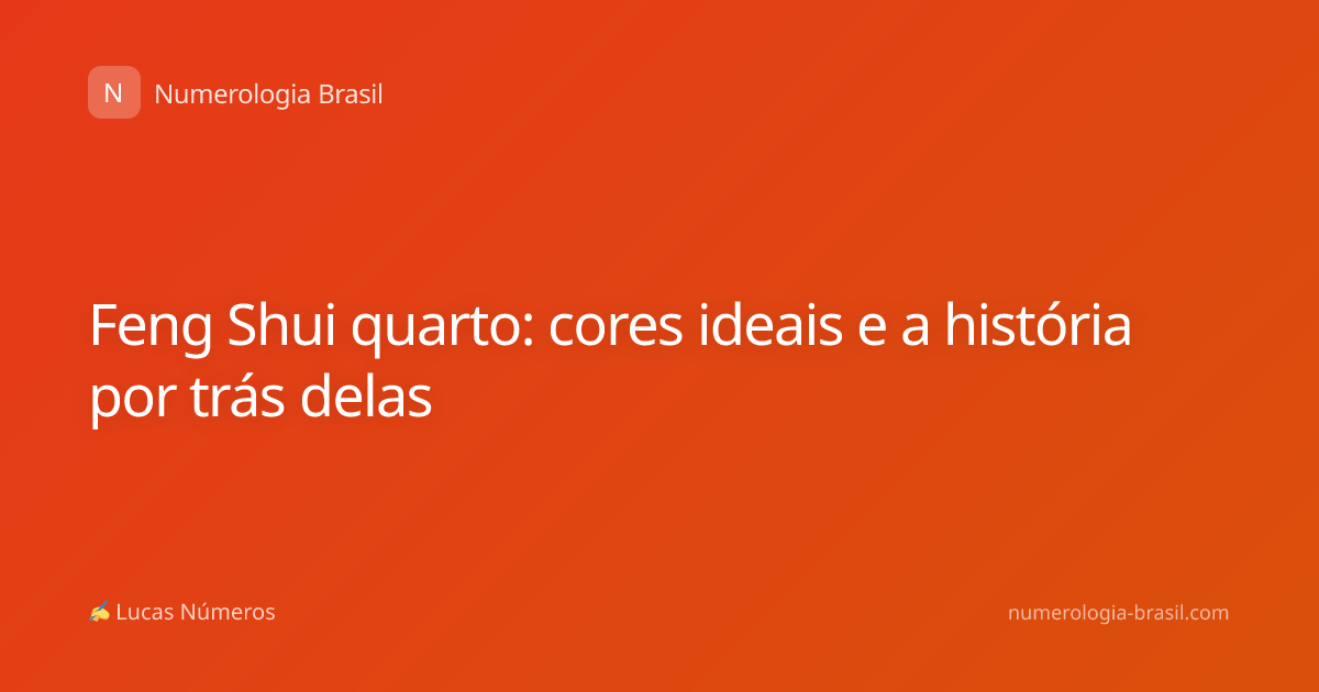 Feng Shui quarto: cores ideais e a história por trás delas