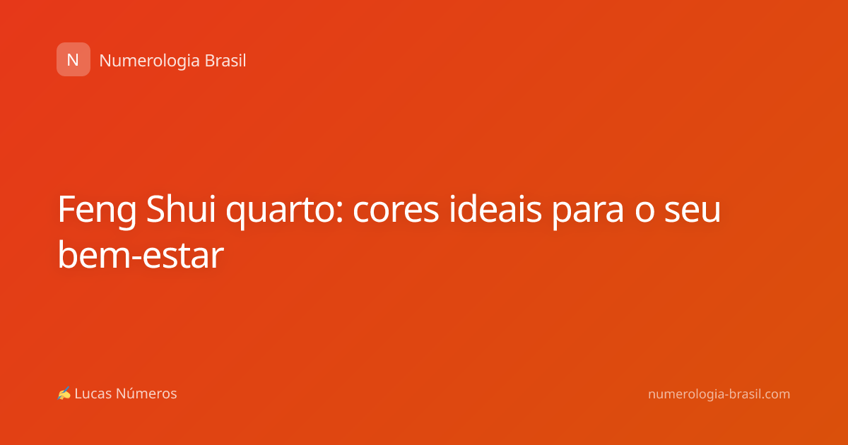 Feng Shui quarto: cores ideais para o seu bem-estar