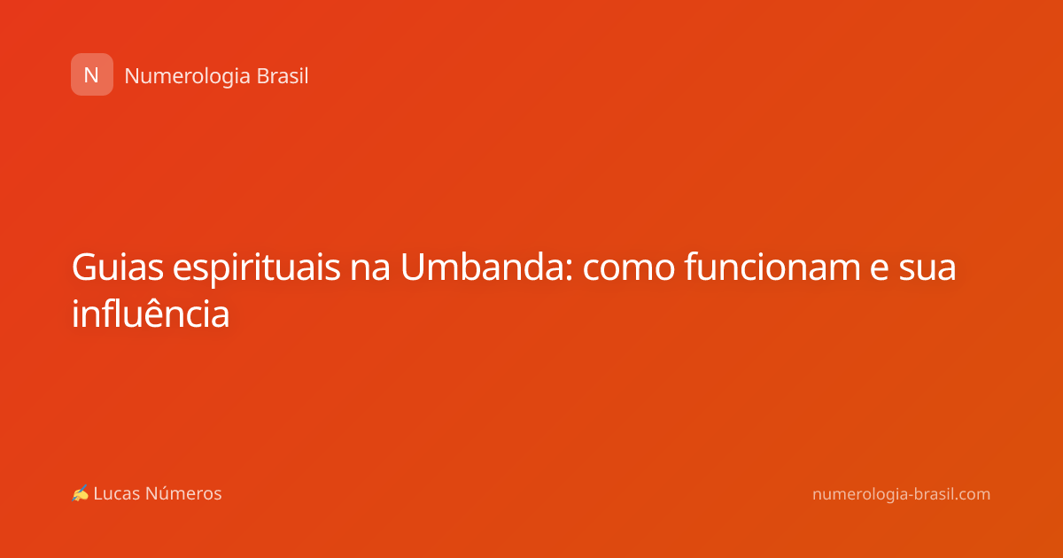 Guias espirituais na Umbanda: como funcionam e sua influência