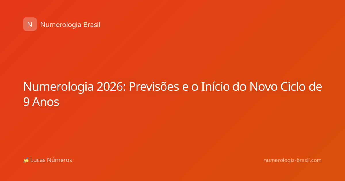 Numerologia 2026: Previsões e o Início do Novo Ciclo de 9 Anos