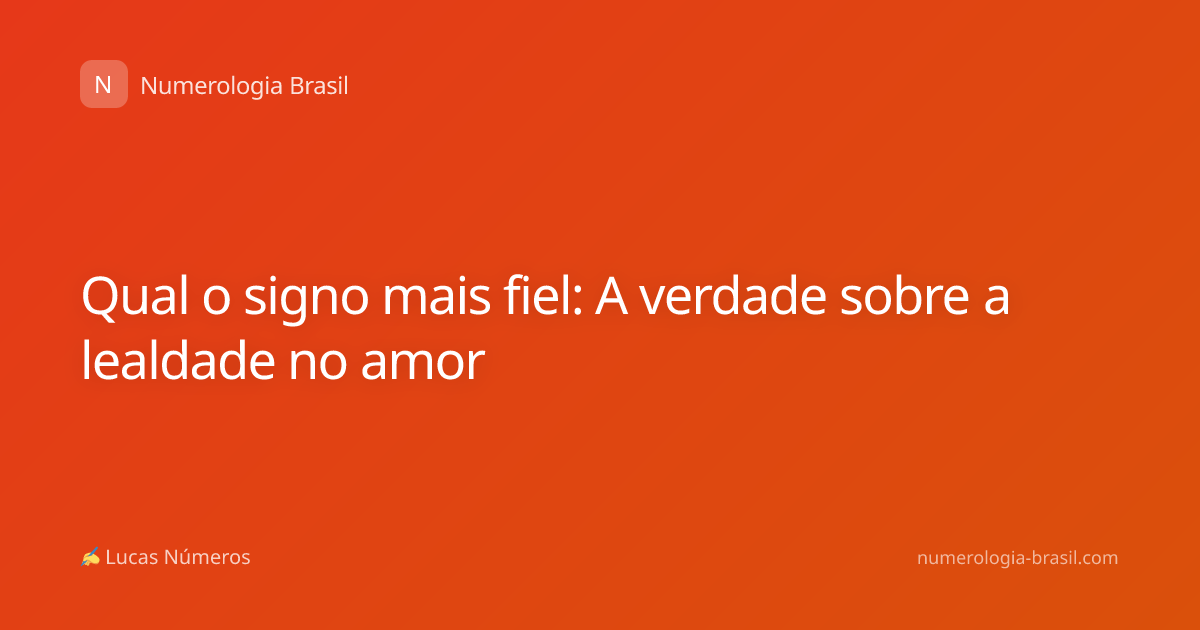 Qual o signo mais fiel: A verdade sobre a lealdade no amor