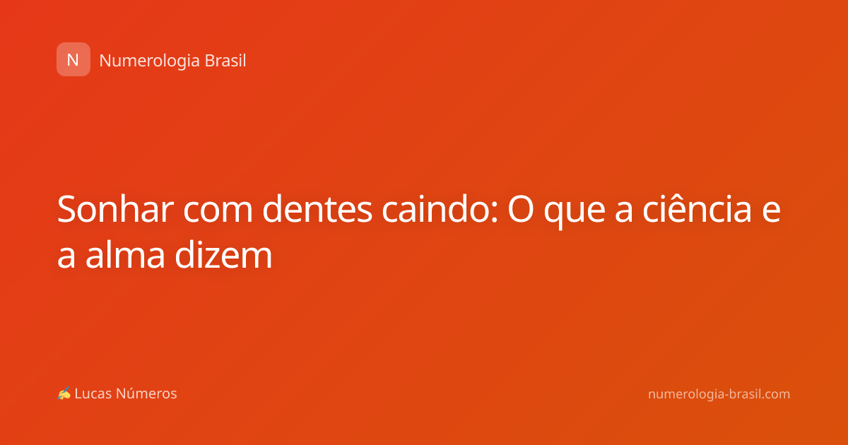 Sonhar com dentes caindo: O que a ciência e a alma dizem