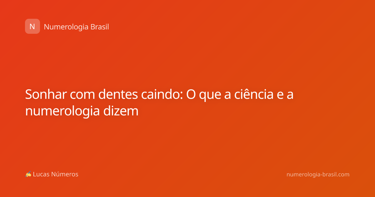 Sonhar com dentes caindo: O que a ciência e a numerologia dizem