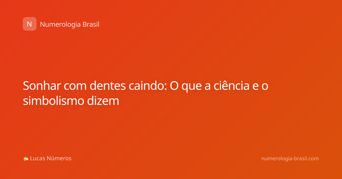 Sonhar com dentes caindo: O que a ciência e o simbolismo dizem