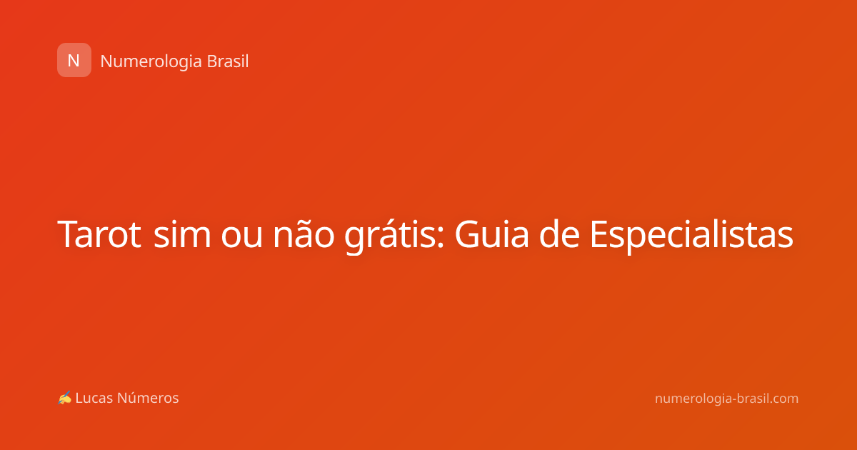 Tarot sim ou não grátis: Guia de Especialistas